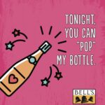 An animated bottle with the text "Tonight, you can pop my bottle"