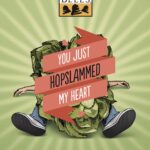 The Hopslam logo with text in front of it "You Just Hopslammed My Heart"