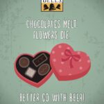 An animated box of chocolates with the text "Chocolates Melt, Flowers Die, Better Go With Beer!"