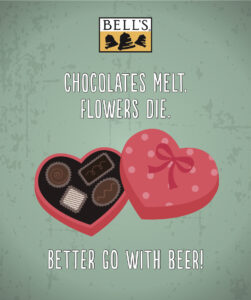 A heart-shaped box of chocolates and a tied gift box with the phrase "CHOCOLATES MELT. FLOWERS DIE. BETTER GO WITH BEER!" on a teal background.