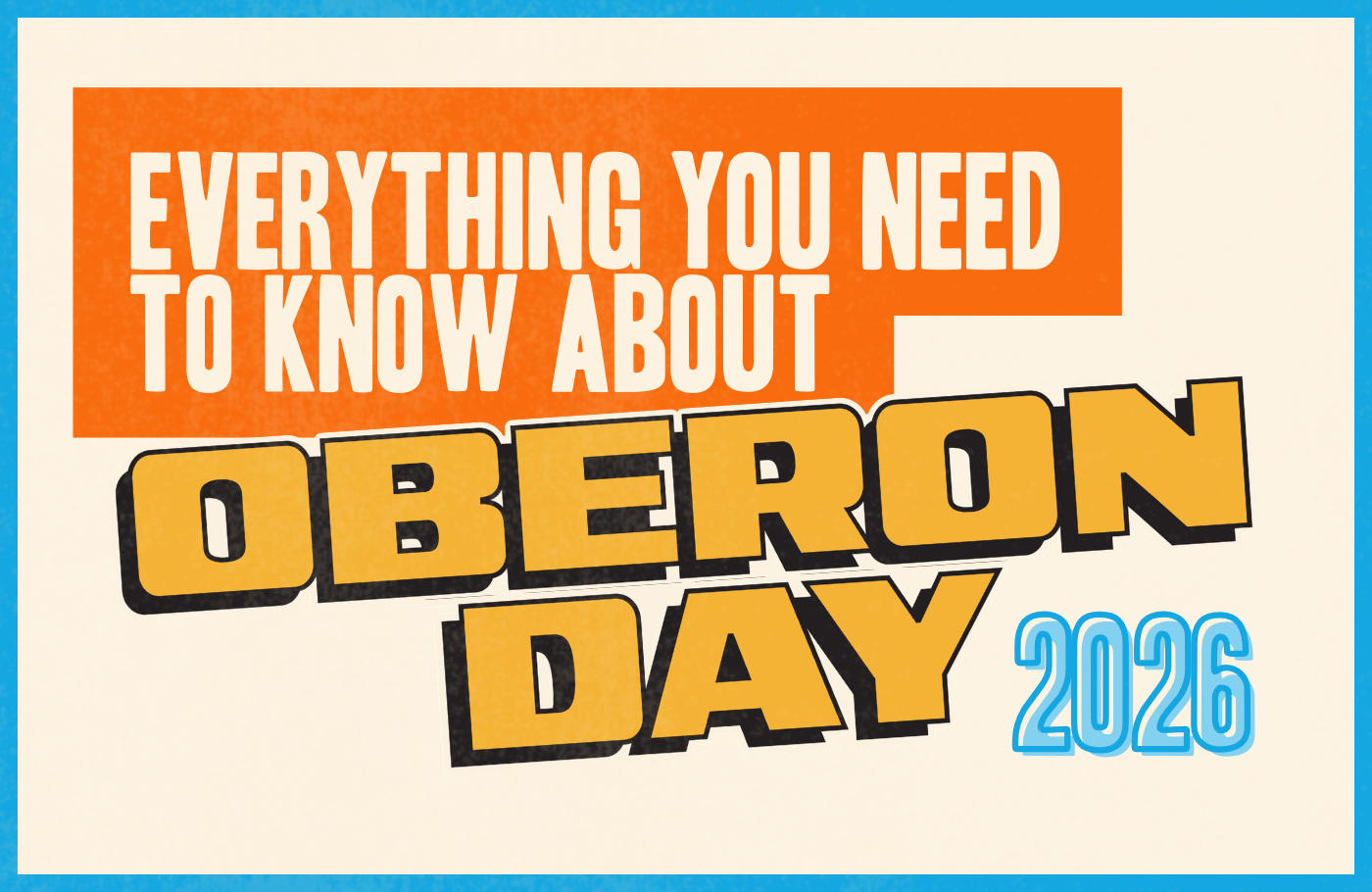 FAQ Oberon Day Blog Header V1 A yellow graphic with the text "Everything You Need to Know About Oberon Day 2026"